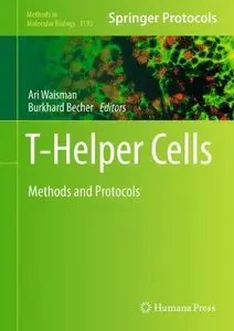 T-Helper Cells: Methods and Protocols (Methods in Molecular Biology, Book 1193) (repost)