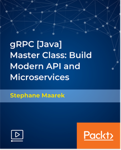 gRPC [Java] Master Class: Build Modern API and Microservices