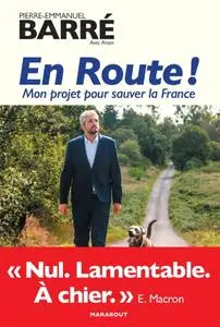 Pierre-Emmanuel Barré, "En route !: Mon projet pour sauver la France"