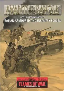 Avanti Savoia Intelligence Handbook on Italian Armoured and Infantry Forces