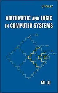 Arithmetic and Logic in Computer Systems (Repost)