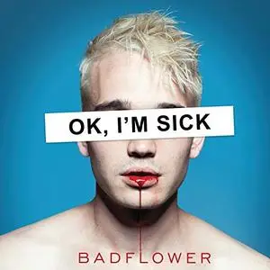 Badflower - OK, I'M SICK (2019) [Official Digital Download 24/96]