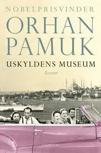 «Uskyldens Museum» by Orhan Pamuk