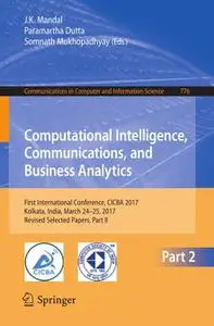 Computational Intelligence, Communications, and Business Analytics (Repost)