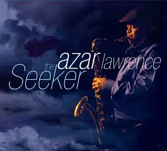 Azar Lawrence - The Seeker (2014)