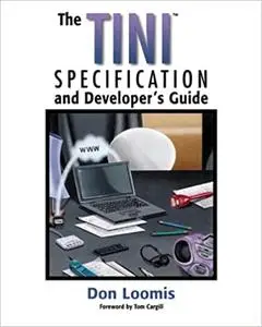 The TINI(tm) Specification and Developer's Guide