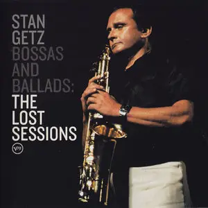 Stan Getz - Bossas and Ballads, The Lost Session (1989)