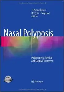 Nasal Polyposis: Pathogenesis, Medical and Surgical Treatment