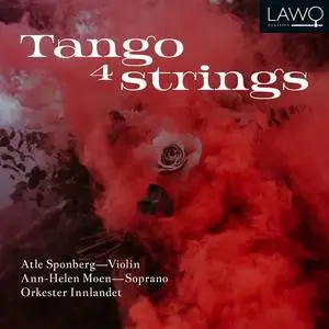 Atle Sponberg, Ann-Helen Moen, Orkester Innlandet - Tango 4 Strings (2021)