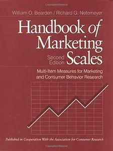 Handbook of Marketing Scales: Multi-Item Measures for Marketing and Consumer Behavior Research by Richard G. Netemeyer