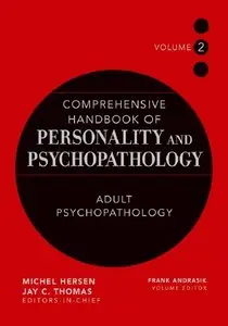 Comprehensive Handbook of Personality and Psychopathology, Adult Psychopathology, Volume 2