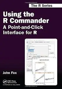 Using the R Commander: A Point-and-Click Interface for R