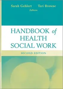 Handbook of Health Social Work, 2nd Edition (repost)