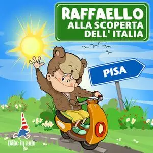 «Raffaello alla scoperta dell'Italia. Pisa» by Paola Ergi
