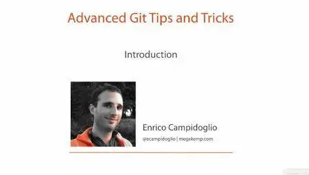 Advanced Git Tips and Tricks (2016)