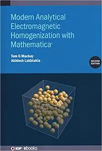 Modern Analytical Electromagnetic Homogenization with Mathematica