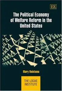 The Political Economy of Welfare Reform in the United States (Repost)