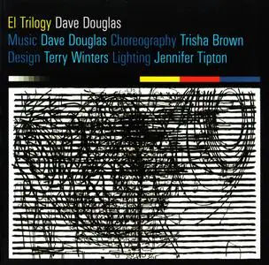 Dave Douglas - El Trilogy (2001) {RCA Victor 09026-63736-2}