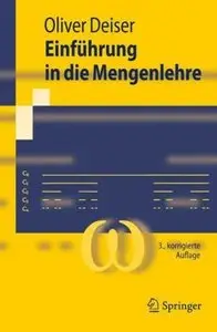 Einführung in die Mengenlehre: Die Mengenlehre Georg Cantors und ihre Axiomatisierung durch Ernst Zermelo [Repost]