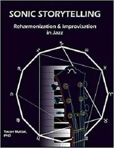 Sonic Storytelling: Reharmonization & Improvisation in Jazz