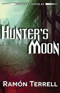 «Hunter’s Moon» by Ramón Terrell