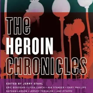 The Heroin Chronicles (Akashic Drug Chronicles) [Audiobook]