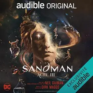 Neil Gaiman, Dirk Maggs, "The Sandman : Acte III"