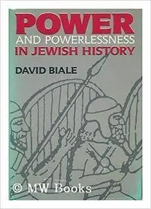 Power and Powerlessness in Jewish History