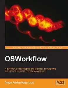 OSWorkflow: A guide for Java developers and architects to integrating open-source Business Process Management