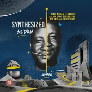 Jantra - Synthesized Sudan: Astro-Nubian Electronic Jaglara Dance Sounds from the Fashaga Underground (2023)