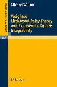 Weighted Littlewood-Paley Theory and Exponential-Square Integrability (Repost)