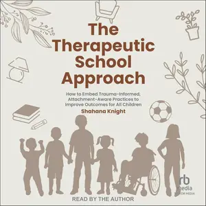 The Therapeutic School Approach: How to Embed Trauma-Informed