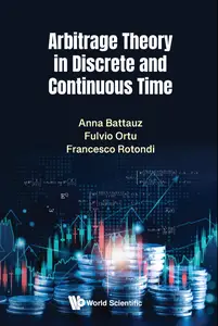 Arbitrage Theory In Discrete And Continuous Time
