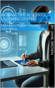 Interactive AI School Learning System: Metaverse Platform Inspired Technology