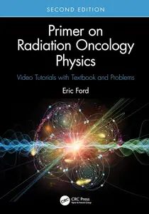 Primer on Radiation Oncology Physics (2nd Edition)
