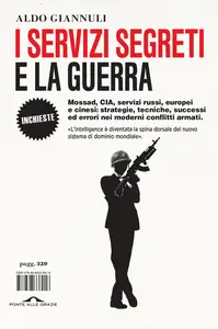 I servizi segreti e la guerra - Aldo Giannuli