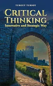 Critical Thinking: Innovative and Strategic Way