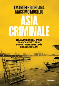 Asia criminale - Emanuele Giordana & Massimo Morello