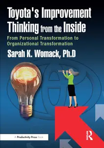 Toyota's Improvement Thinking from the Inside: From Personal Transformation to Organizational Transformation