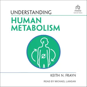 Understanding Human Metabolism [Audiobook]