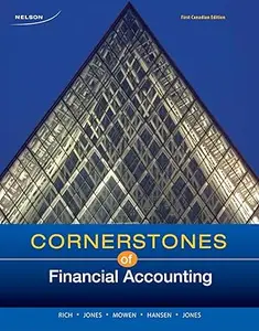 Cornerstones of Financial Accounting, First Canadian Edition