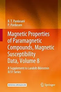 Magnetic Properties of Paramagnetic Compounds, Magnetic Susceptibility Data, Volume 8: A Supplement to Landolt-Börnstein