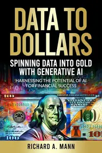 Data to Dollars: Spinning Data into Gold with Generative AI