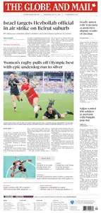 The Globe and Mail - July 31, 2024