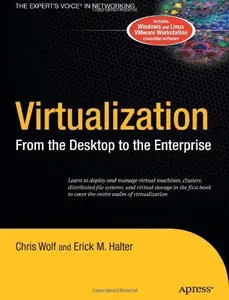 Virtualization: From the Desktop to the Enterprise (Repost)