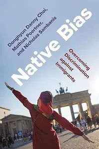 Native Bias: Overcoming Discrimination against Immigrants
