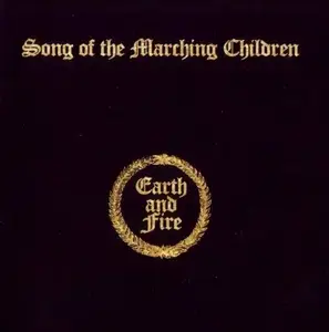 Earth and Fire - Song Of The Marching Children (1971) [Reissue 2009]