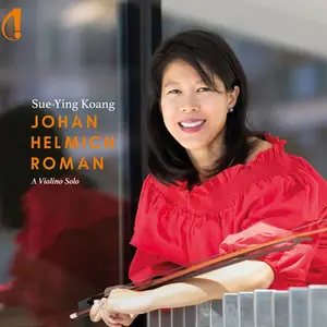 Sue-Ying Koang - Johan Helmich Roman: A Violino Solo (2024) [Official Digital Download 24/96]