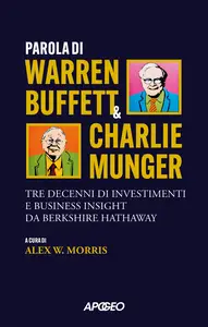 Parola di Warren Buffett & Charlie Munger - Warren Buffett & Charles T. Munger