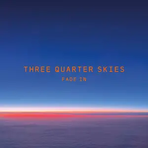 Three Quarter Skies - Fade In (2024) [Official Digital Download 24/48]